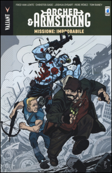 Missione improbabile. Archer & Armstrong. 5.