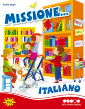Missione... italiano. Per la Scuola elementare. Vol. 4