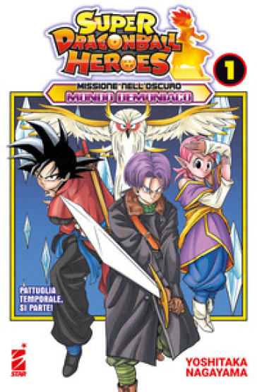 Missione nell'oscuro mondo demoniaco. Super Dragon Ball Heroes. 1: Pattuglia temporale, si parte! - Akira Toriyama