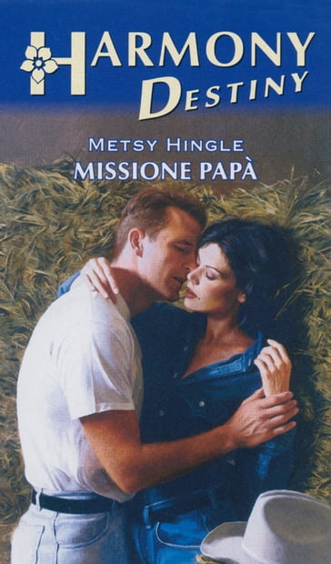Missione papà - Metsy Hingle