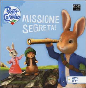 Missione segreta! Peter Coniglio - Beatrix Potter