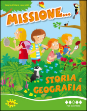 Missione... storia e geografia. Per la Scuola elementare. Vol. 3