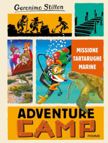 Missione tartarughe marine. Adventure camp - Geronimo Stilton
