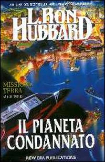 Missione terra. 10.Il pianeta condannato - L. Ron Hubbard