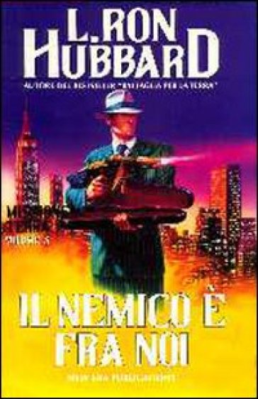 Missione terra. 3.Il nemico è fra noi - L. Ron Hubbard