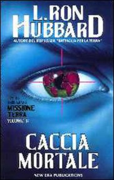 Missione terra. 6: Caccia mortale - L. Ron Hubbard