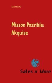 Misson Possible: Akquise