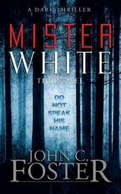 Mister White: A Dark Thriller