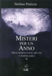 Misteri per un anno. 2: Ogni giorno fatti arcani e inspiegabili