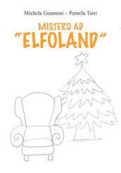 Mistero ad «Elfoland»