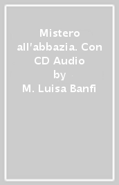 Mistero all abbazia. Con CD Audio