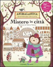 Mistero in città. Ediz. illustrata