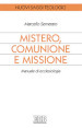 Mistero, comunione e missione. Manuale di ecclesiologia