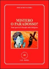 Mistero o paradosso? Temi aperti di filosofia della religione