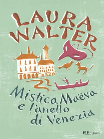 Mistica Maëva e l'anello di Venezia - Laura Walter