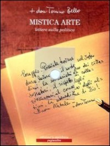 Mistica arte. Lettere sulla politica. Con CD Audio - Antonio Bello