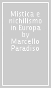 Mistica e nichilismo in Europa