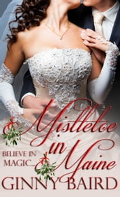Mistletoe in Maine (Holiday Brides Series, Book 3)