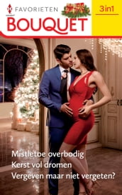 Mistletoe overbodig / Kerst vol dromen / Vergeven maar niet vergeten?