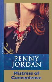 Mistress of Convenience (Penny Jordan Collection) (Mills & Boon Modern)