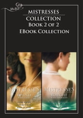 Mistresses: Bound with Gold / Bought with Emeralds: The Revenge Affair / The Frenchman s Mistress / Priceless / Emerald Fire / Mistress Minded / The Wife Seduction (Mills & Boon Romance)