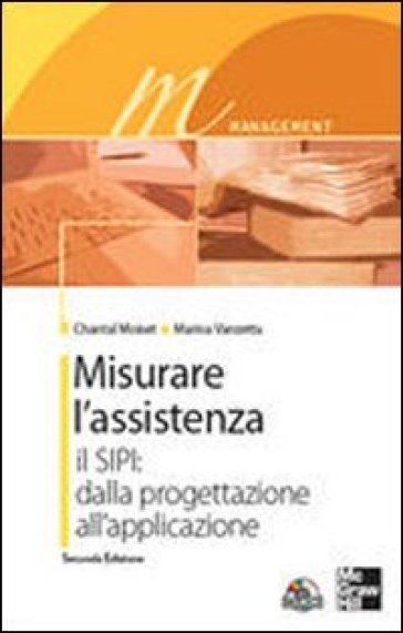 Misurare l'assistenza. Con CD-ROM - Chantal Moiset - Marina Vanzetta