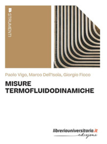 Misure termofluidodinamiche - Paolo Vigo - Marco Dell