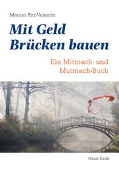 Mit Geld Brücken bauen