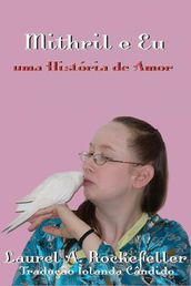 Mithril e Eu: Uma história de amor