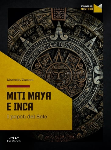 Miti Maya e Inca - Marcella Vasconi