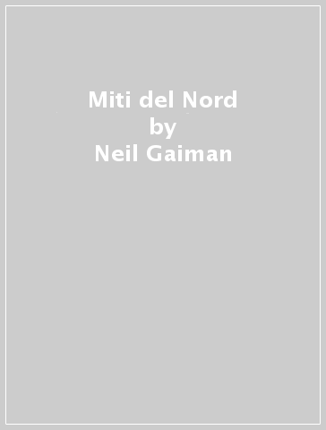 Miti del Nord - Neil Gaiman