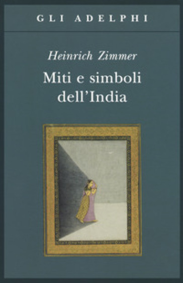 Miti e simboli dell'India - Heinrich Zimmer