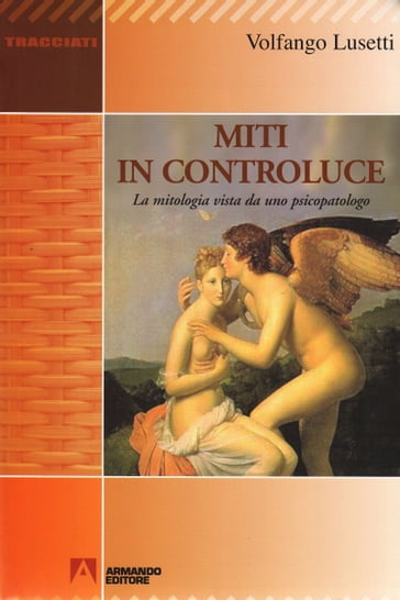 Miti in controluce - Volfango Lusetti