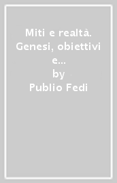 Miti e realtà. Genesi, obiettivi e consuntivi della nazionalizzazione dell industria elettrica