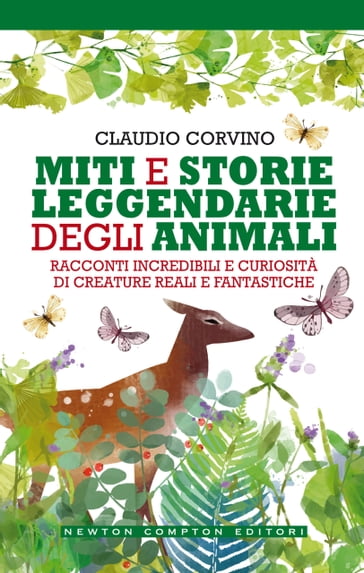 Miti e storie leggendarie degli animali - Claudio Corvino