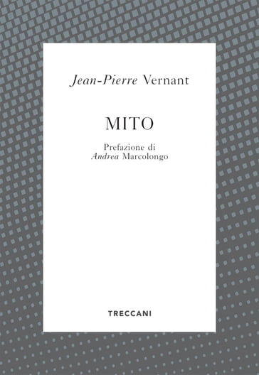 Mito - Andrea Marcolongo - Jean-Pierre Vernant