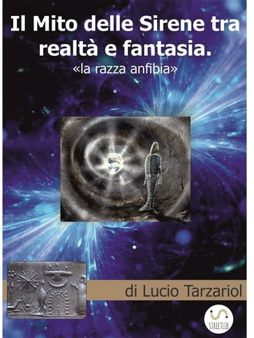 Il Mito delle Sirene tra realtà e fantasia - Lucio Tarzariol