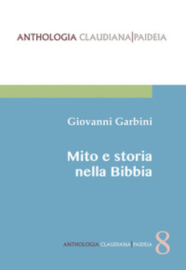 Mito e storia nella Bibbia - Giovanni Garbini