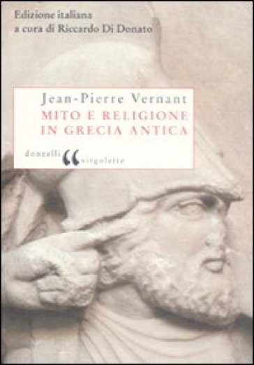 Mito e religione in Grecia antica - Jean-Pierre Vernant