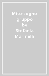 Mito sogno gruppo