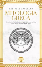 Mitologia Greca: Dèi ed Eroi dell