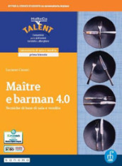 Mâitre e barman 4.0. Tecniche di base di sala e vendita. Con Laboratorio delle competenze. Per gli Ist. professionali. Con e-book. Con espansione online