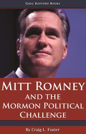 Mitt Romney and the Mormon Political Challenge