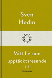 Mitt liv som upptäcktsresande, 1-5