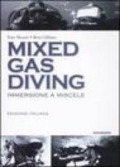 Mixed gas diving. Immersione a miscele