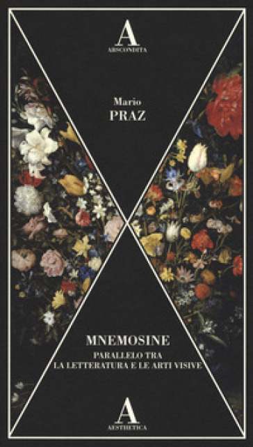 Mnemosine. Parallelo tra la letteratura e le arti visive - Mario Praz