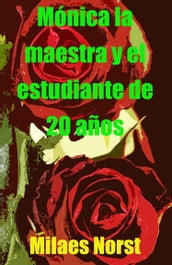 Mónica la maestra y el estudiante de 20 años