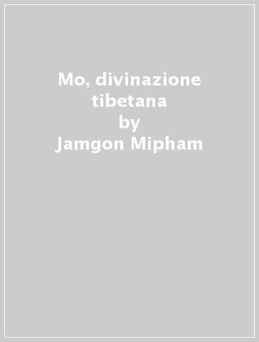 Mo, divinazione tibetana - Jamgon Mipham