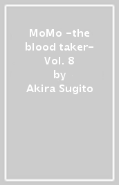 MoMo -the blood taker- Vol. 8
