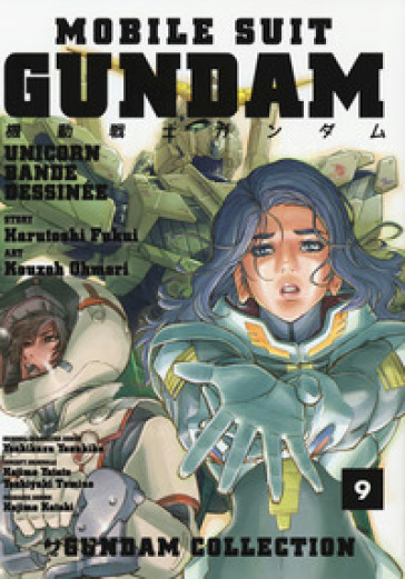 Mobile Suit Gundam Unicorn. Bande Dessinée. 9. - Harutoshi Fukui - Ohmori Kouzoh